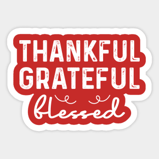 Funny Thanksgiving - Thankful Grateful Blessed Sticker